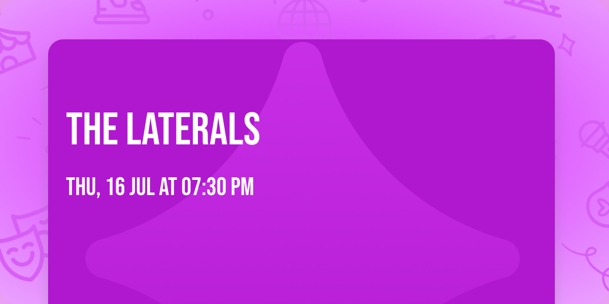 The Laterals