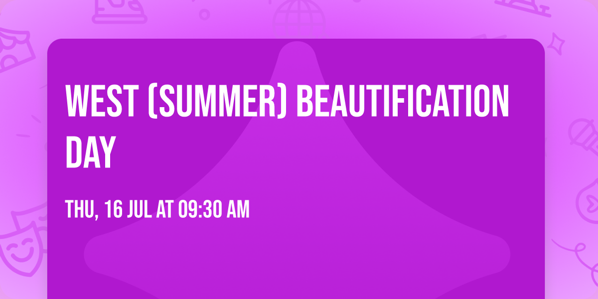 West (Summer) Beautification Day 