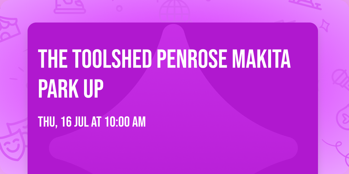 The ToolShed PENROSE Makita Park Up \ud83d\udefb