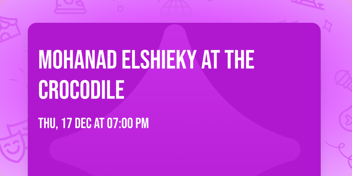 Mohanad Elshieky at The Crocodile