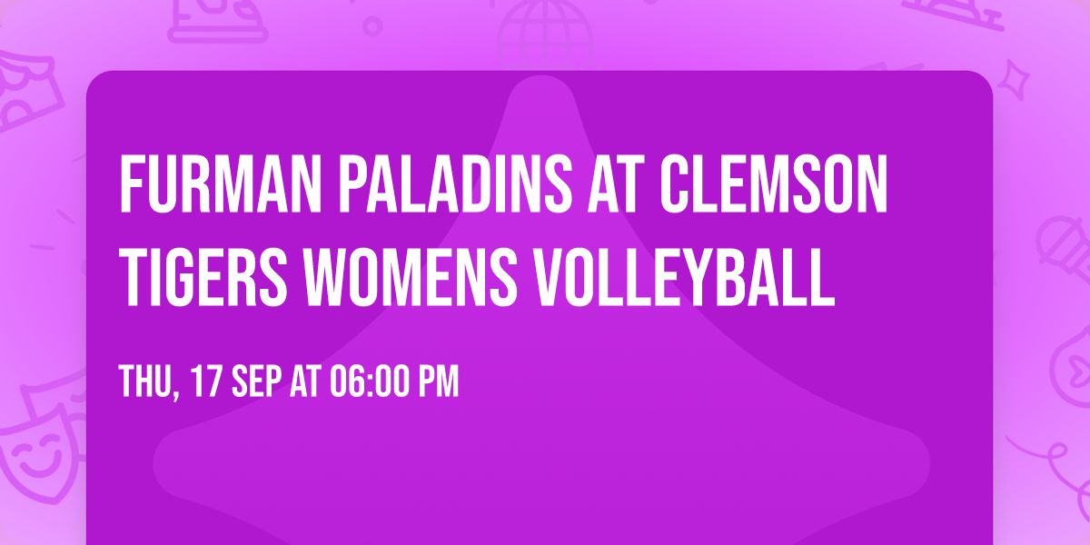 Furman Paladins at Clemson Tigers Womens Volleyball