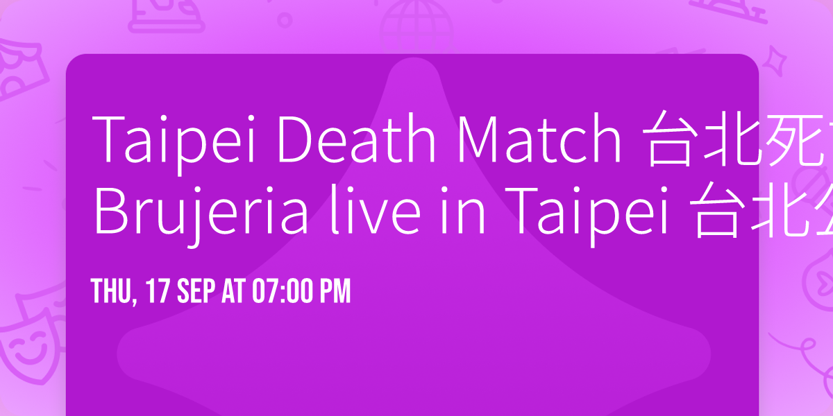 Taipei Death Match \u53f0\u5317\u6b7b\u4ea1\u8cfd Brujeria live in Taipei \u53f0\u5317\u516c\u6f14