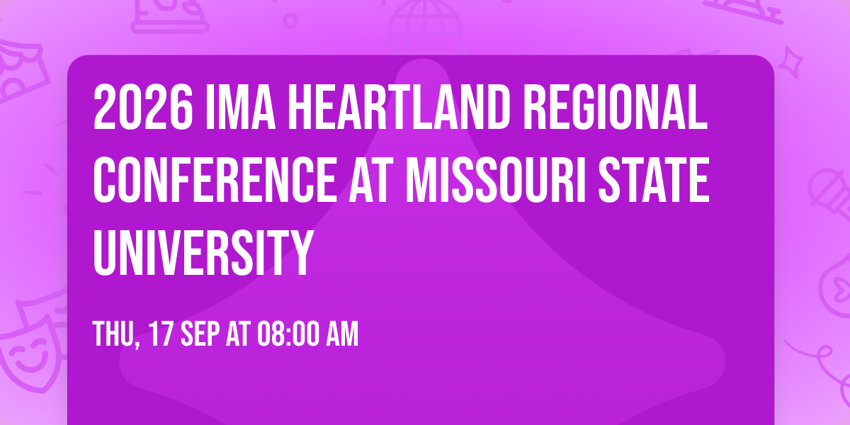 2026 IMA Heartland Regional Conference at Missouri State University