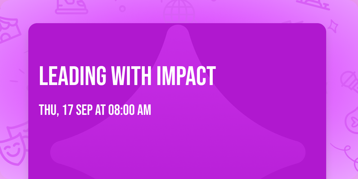 Leading with Impact