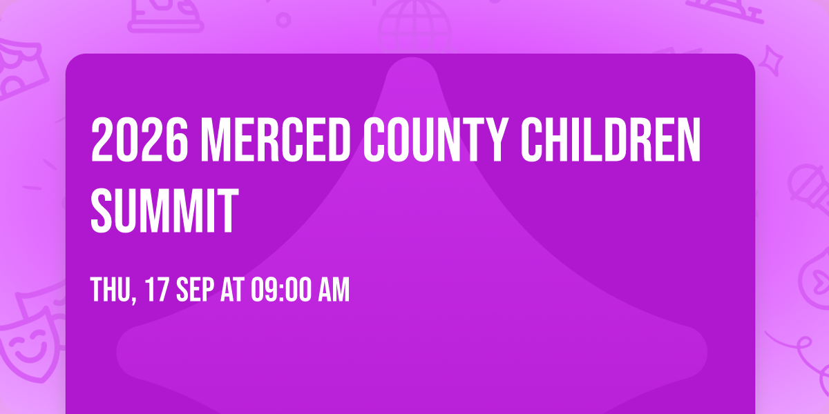 2026 Merced County Children Summit