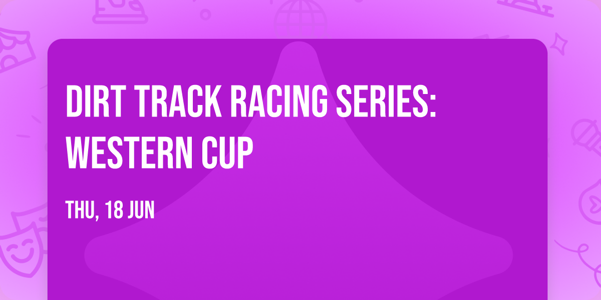 Dirt Track Racing Series: Western Cup