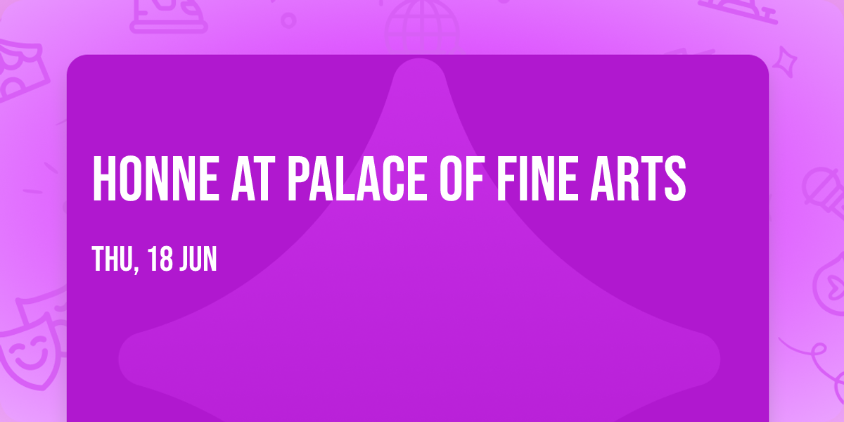 HONNE at Palace of Fine Arts