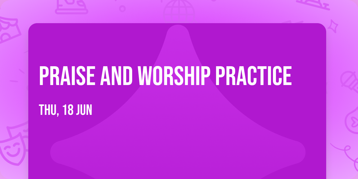 Praise and worship practice