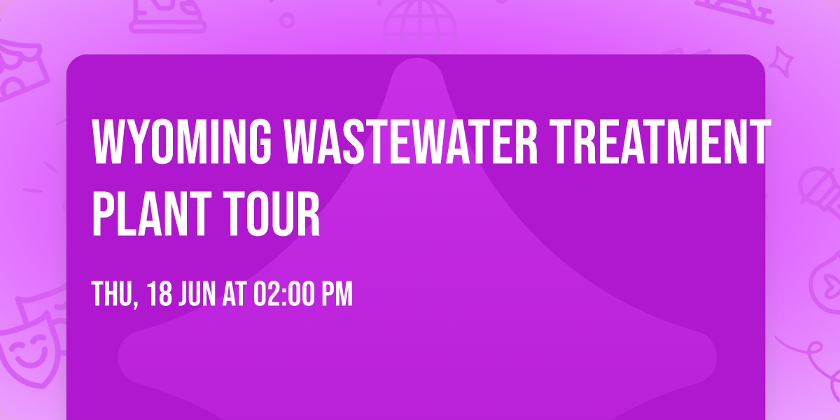 Wyoming Wastewater Treatment Plant Tour