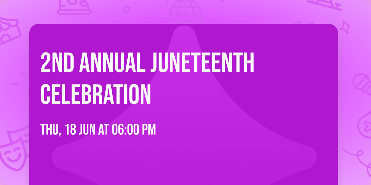 2nd Annual Juneteenth Celebration