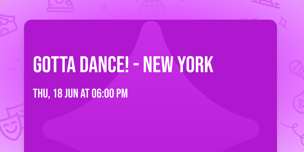 Gotta Dance! - New York