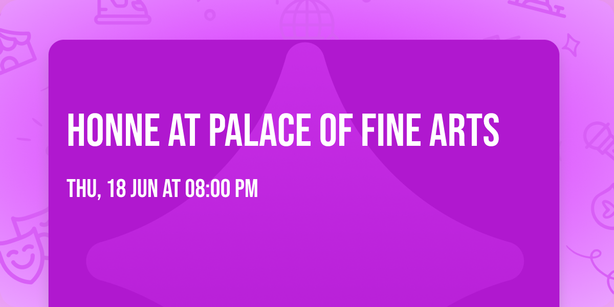 HONNE at Palace of Fine Arts