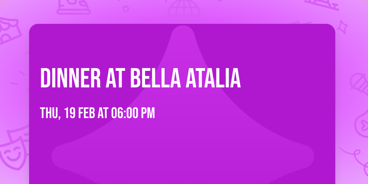 Dinner at Bella Atalia