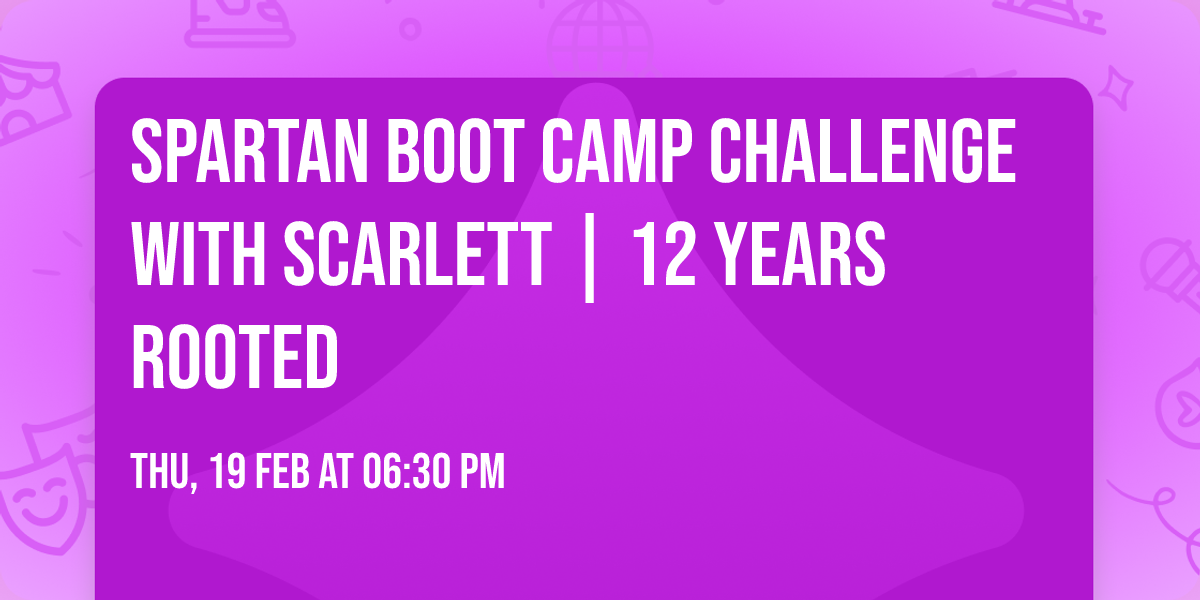 Spartan Boot Camp Challenge with Scarlett | 12 Years Rooted