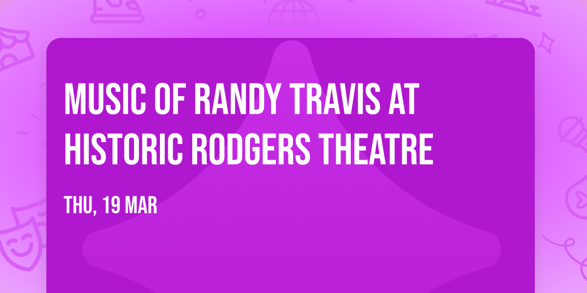 Music of Randy Travis at Historic Rodgers Theatre