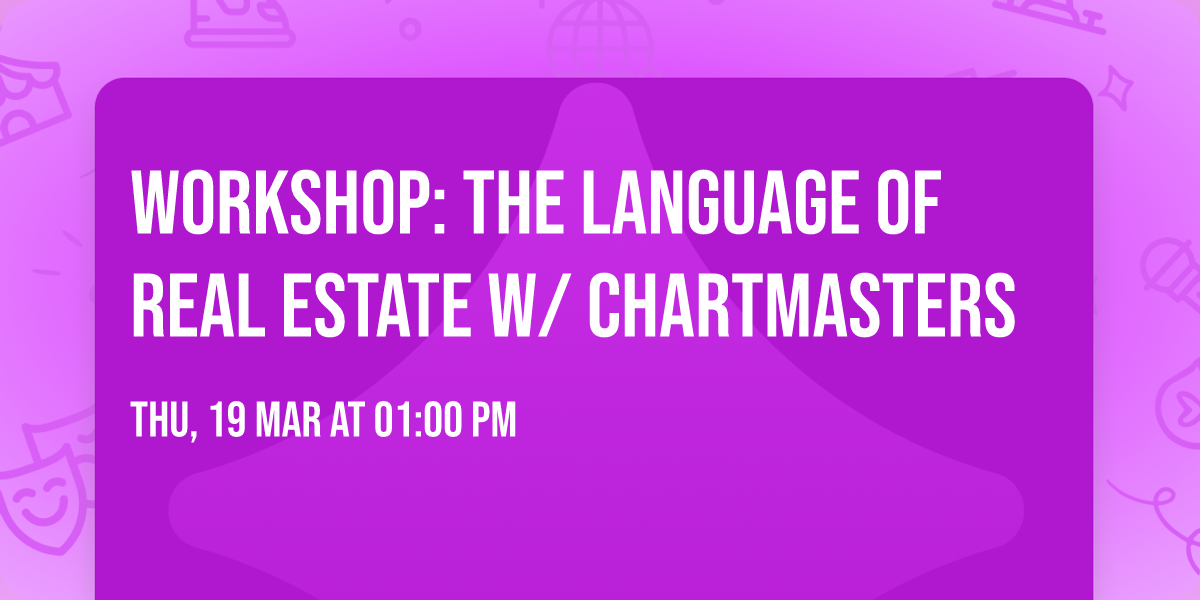 Workshop: The Language of Real Estate w\/ ChartMasters