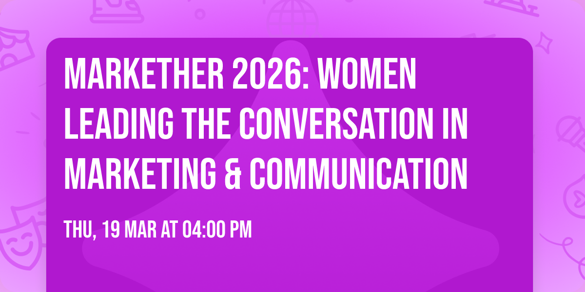 MarketHER 2026: Women Leading the Conversation in Marketing & Communication