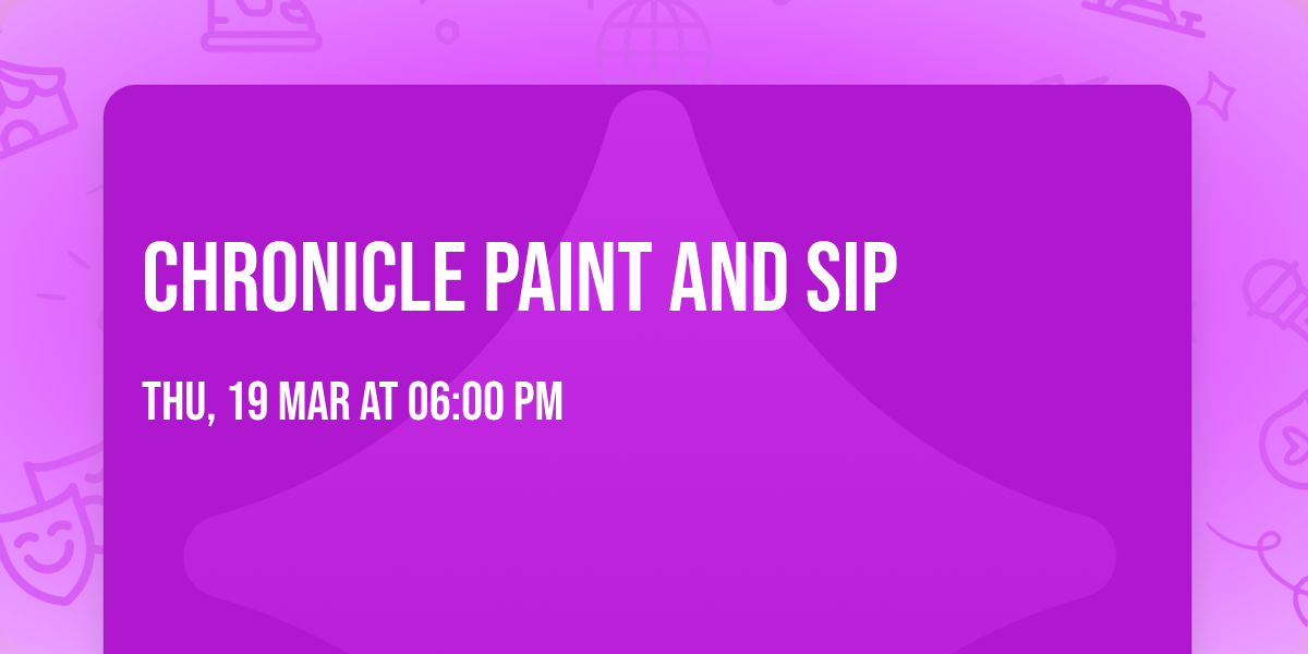 Chronicle Paint And Sip