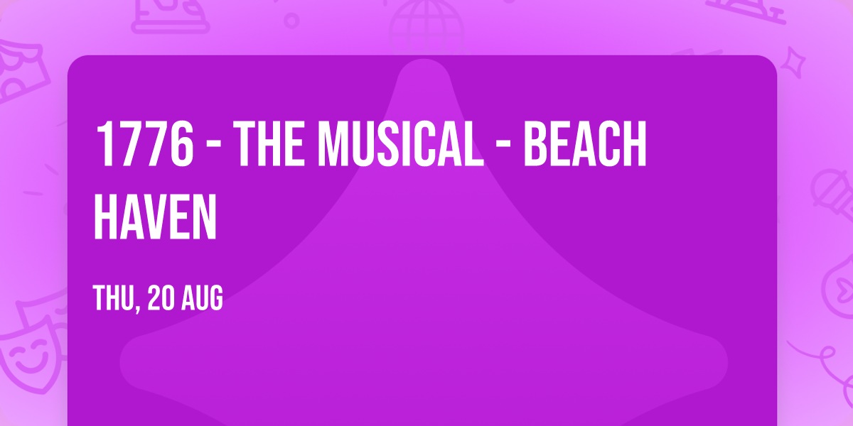 1776 - The Musical - Beach Haven