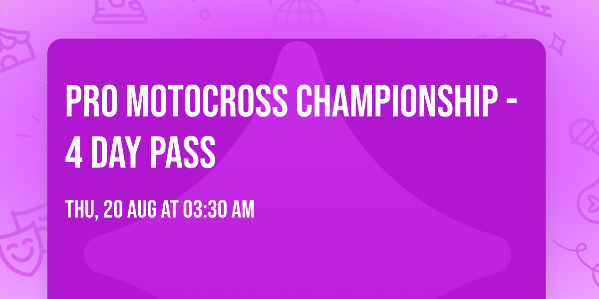 Pro Motocross Championship - 4 Day Pass