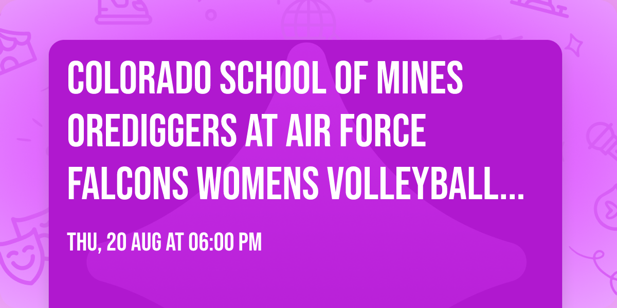 Colorado School of Mines Orediggers at Air Force Falcons Womens Volleyball (Exhibition)