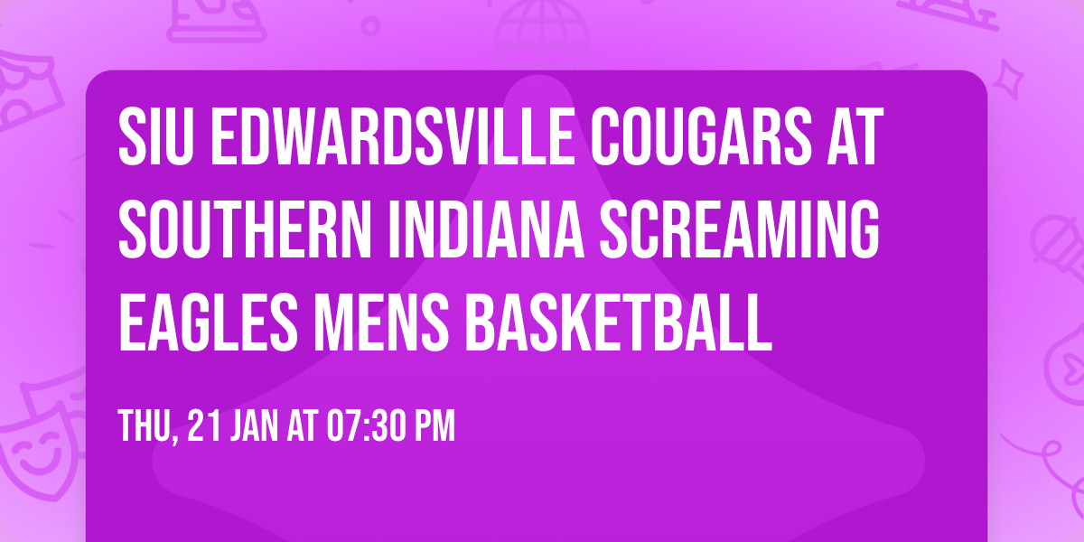 SIU Edwardsville Cougars at Southern Indiana Screaming Eagles Mens Basketball