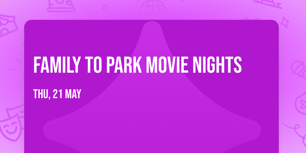 Family to Park Movie Nights