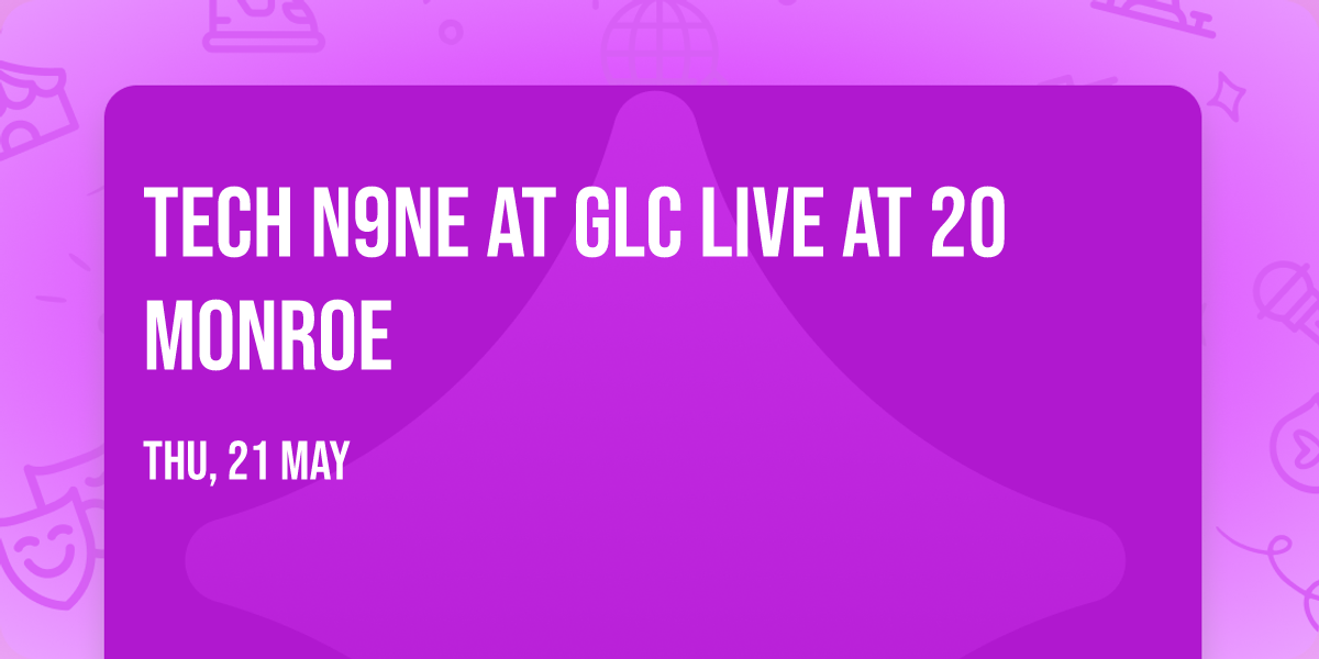 Tech N9ne at GLC Live at 20 Monroe