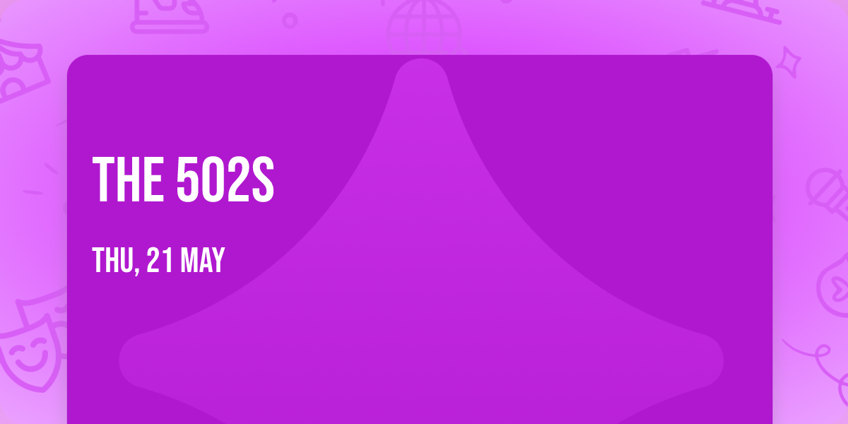 The 502s