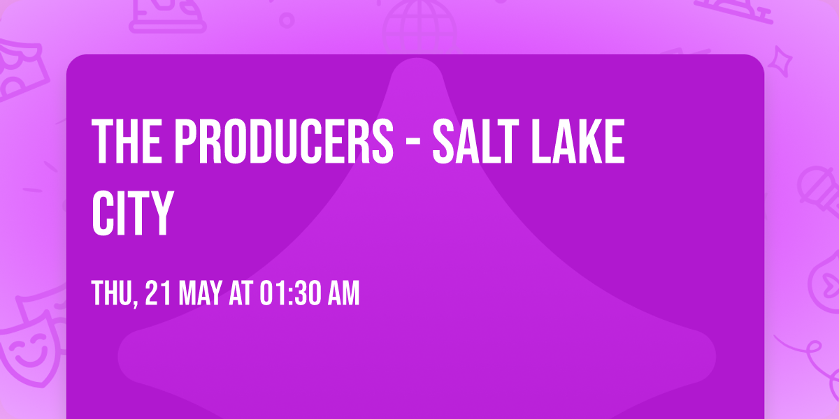 The Producers - Salt Lake City