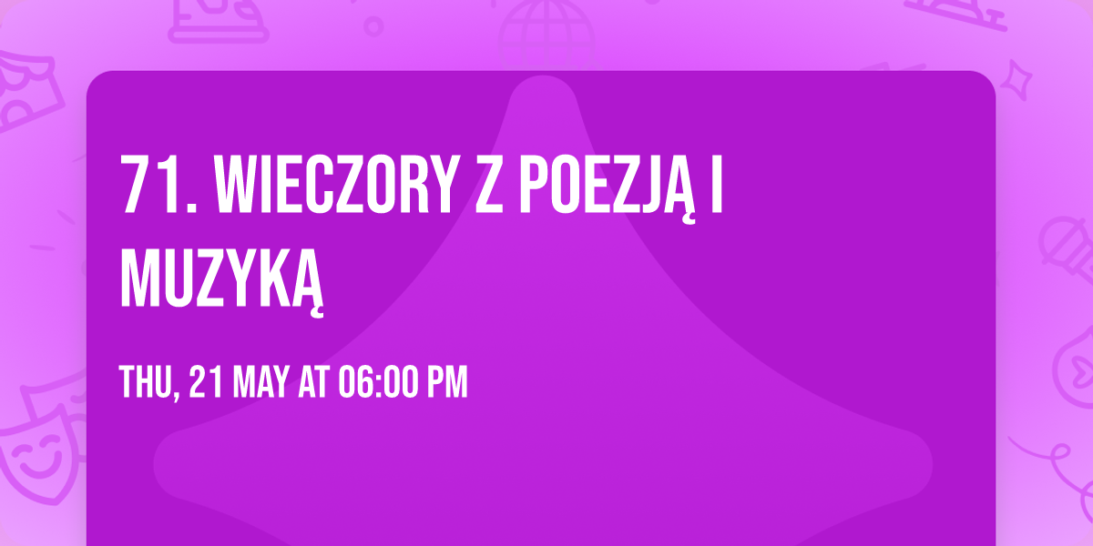 71. Wieczory z Poezj\u0105 i Muzyk\u0105
