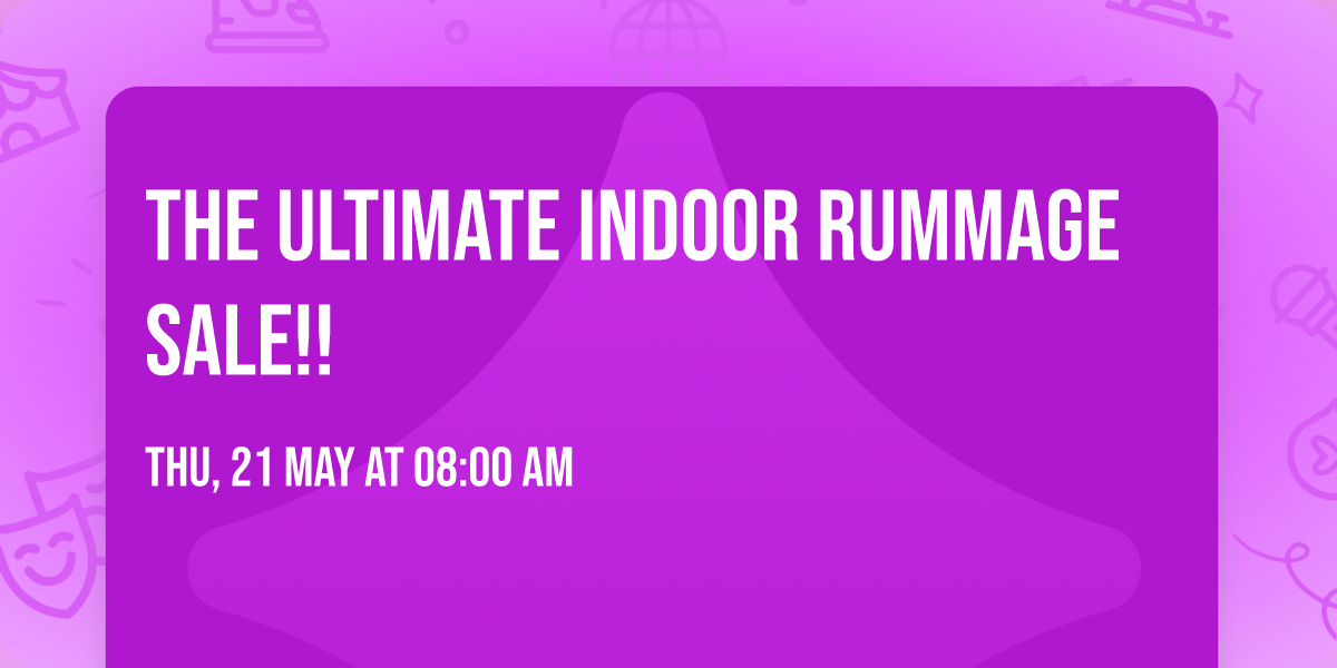 The ultimate INDOOR rummage sale!!