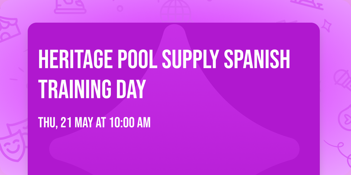 Heritage Pool Supply Spanish Training Day