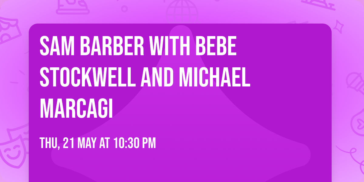 Sam Barber with Bebe Stockwell and Michael Marcagi