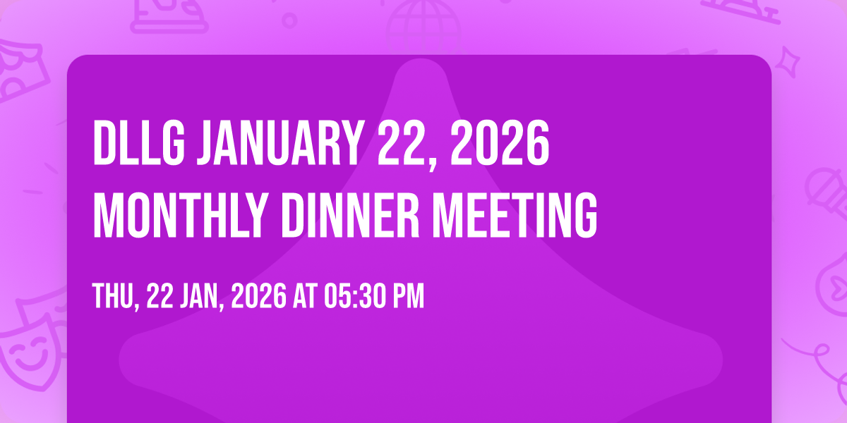 DLLG January 22, 2026  Monthly Dinner Meeting