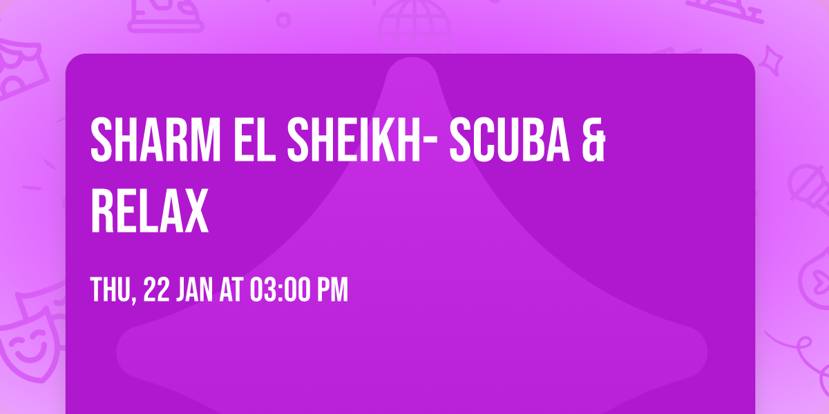 SHARM EL SHEIKH- SCUBA & RELAX