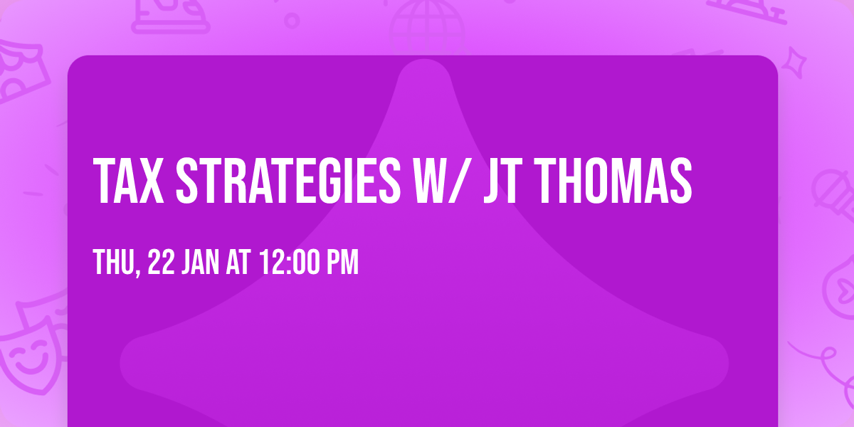 Tax Strategies w\/ JT Thomas