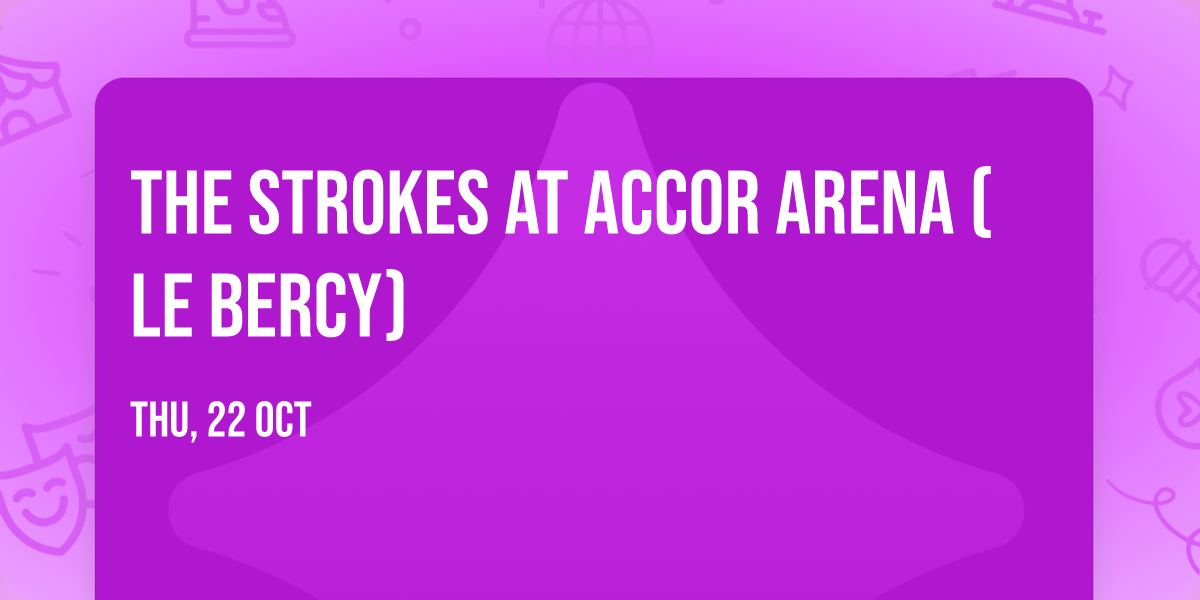 The Strokes at Accor Arena (Le Bercy)