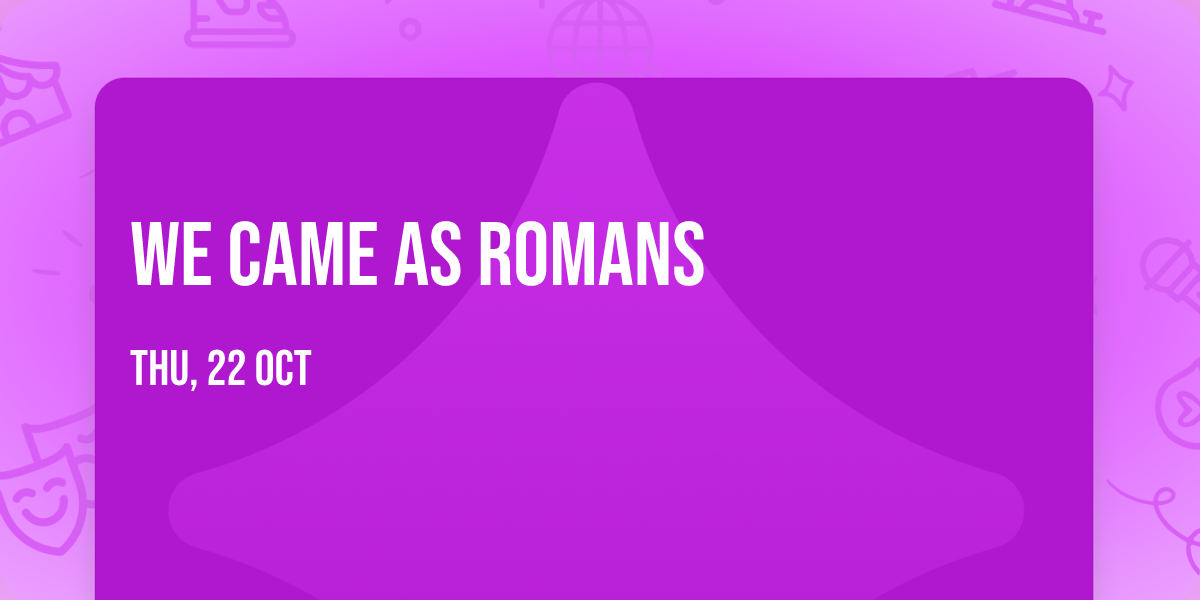 We Came as Romans