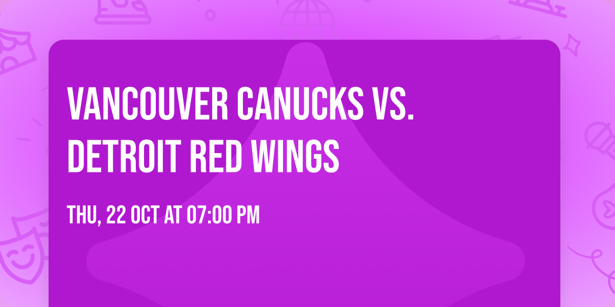Vancouver Canucks vs. Detroit Red Wings