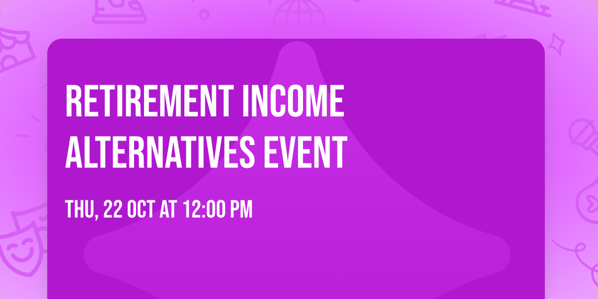 Retirement Income Alternatives Event