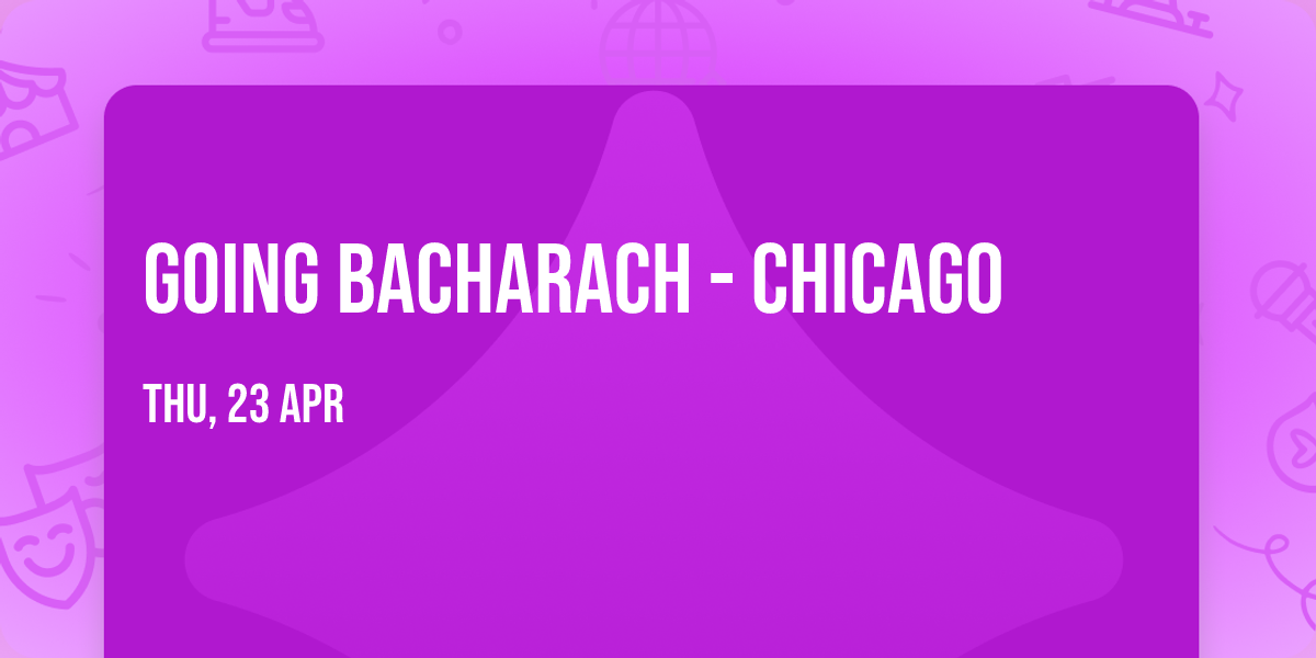 Going Bacharach - Chicago