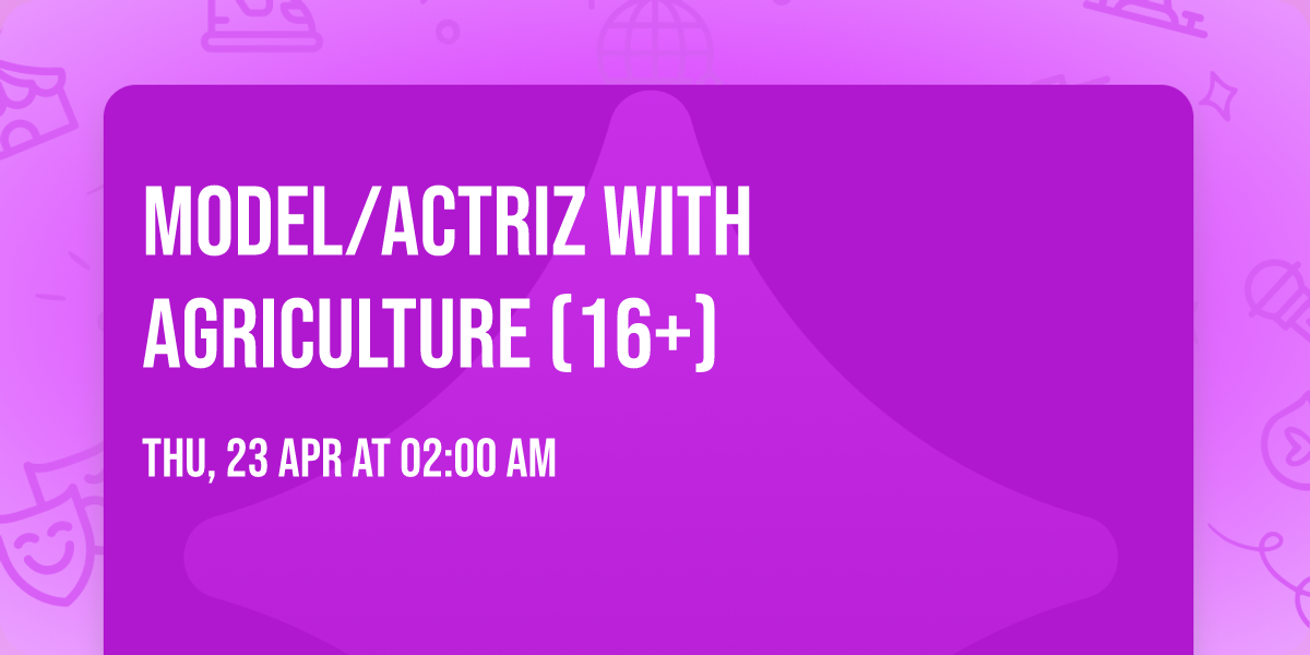 Model\/Actriz with Agriculture (16+)