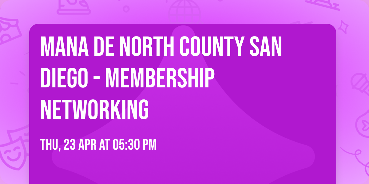 Mana de North County San Diego - Membership Networking