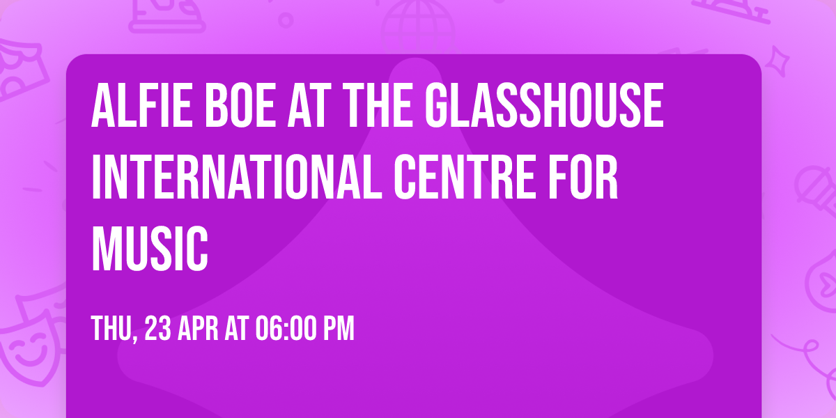 Alfie Boe at The Glasshouse International Centre for Music