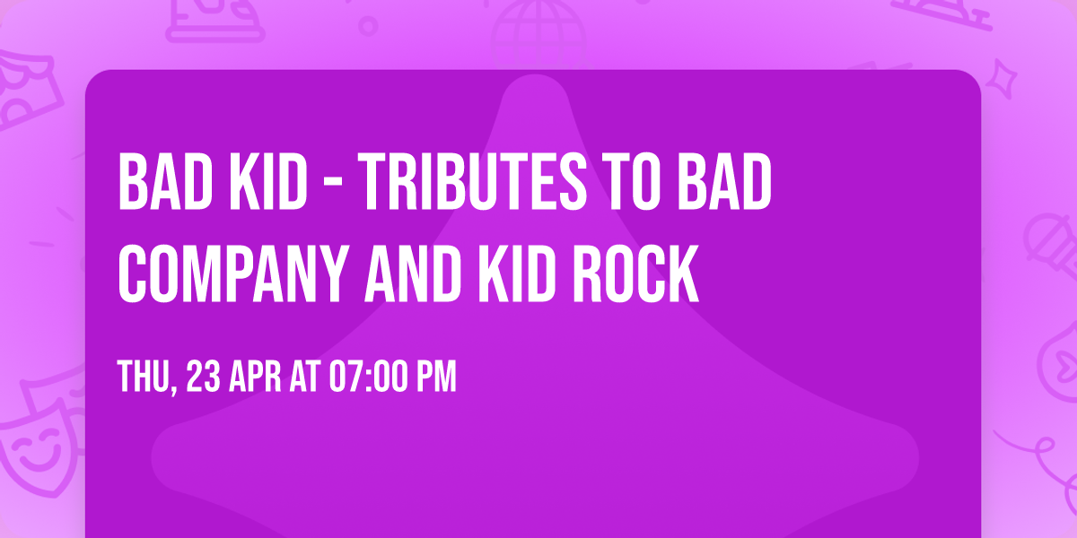 Bad Kid - Tributes to Bad Company and Kid Rock