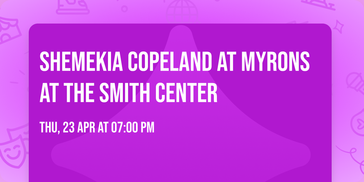 Shemekia Copeland at Myrons at The Smith Center