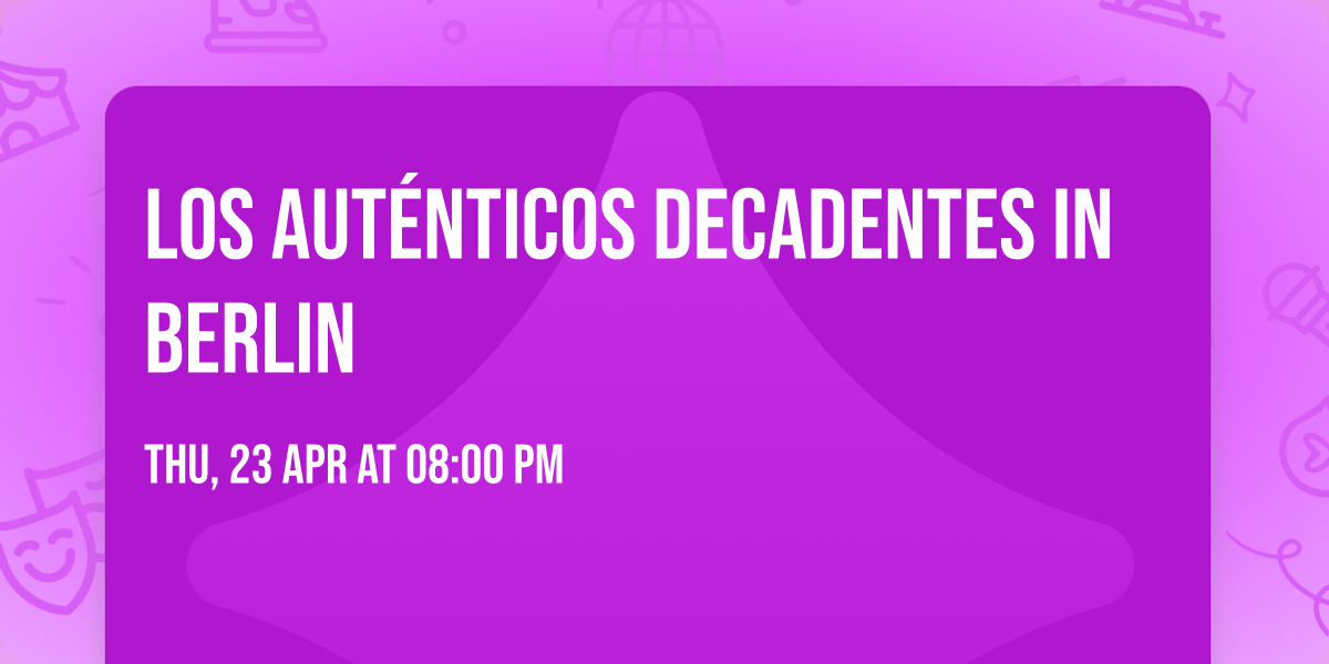 Los Aut\u00e9nticos Decadentes in Berlin