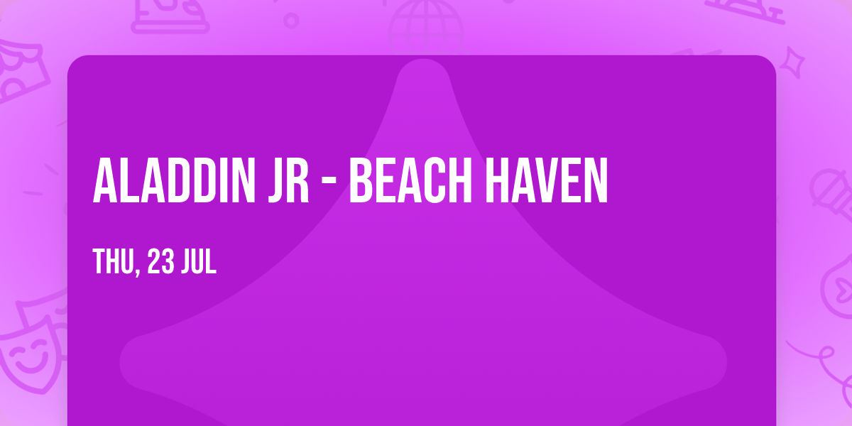 Aladdin Jr - Beach Haven