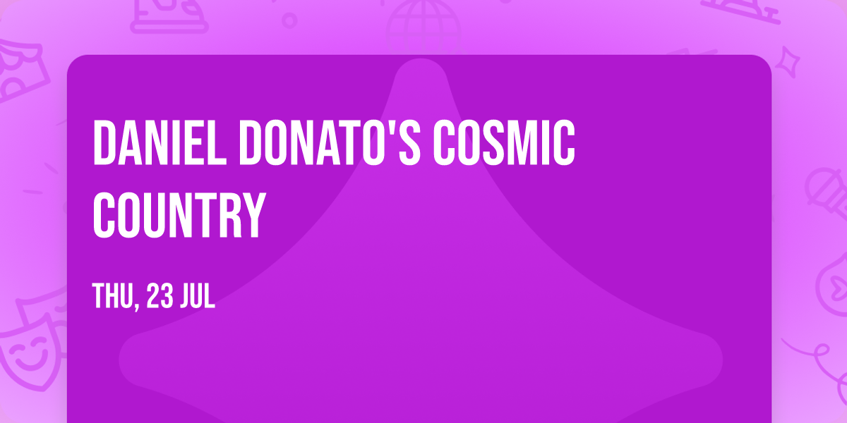 Daniel Donato's Cosmic Country